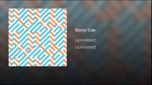 Uuvvwwz - Berry Can